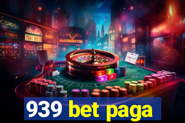 939 bet paga